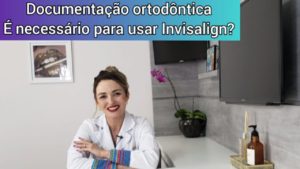 Read more about the article Documentação Ortodôntica é importante para usar Invisalign?